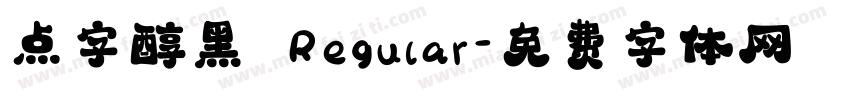 点字醇黑 Regular字体转换